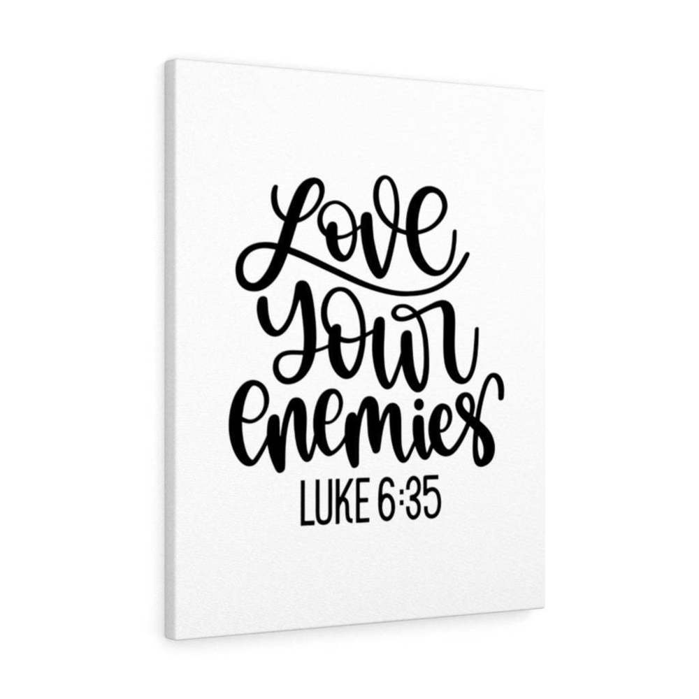 Scripture Sign  Love Your Enemies Luke 6:35 Bible Verse Canvas Christian Wall A